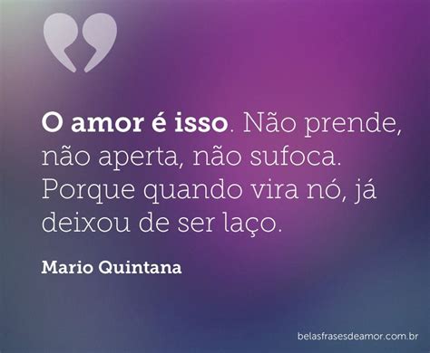 O Amor Isso Imagens Cita Es Frases De M Rio Quintana