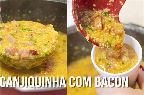 Canjiquinha Bacon Receitinha F Cil E Deliciosa Ideal Para Os Dias