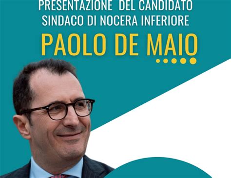 Nocera Inferiore Presentazione Candidato Sindaco Paolo De Maio