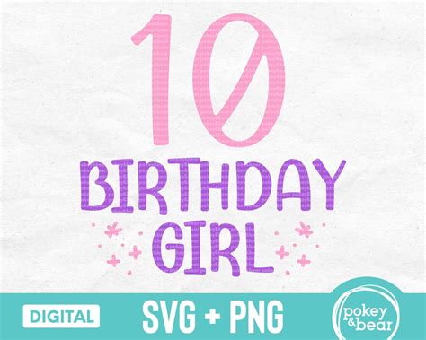 Tenth Birthday Svg Birthday Girl Svg Ten Svg File For Etsy