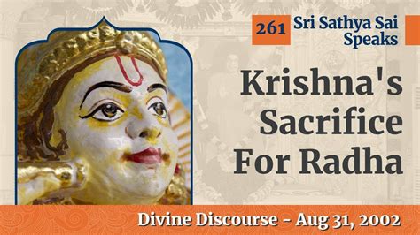 Krishna S Sacrifice For Radha Radha Ashtami Sri Sathya Sai