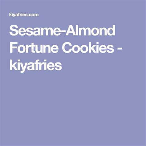 Sesame Almond Fortune Cookies Kiyafries