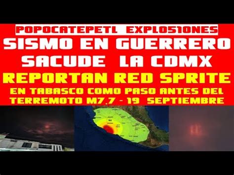 Sismo Sacude Cdmx Desde Guerreroaparecen Red Sprite En Tabascopaso