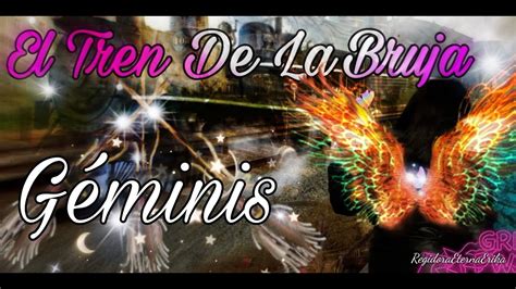 GÉminis ♊enero♊🚂🚃el Tren De La Bruja🚂🚃 Lectura Semanal De Tarot 🚂🚃 Youtube