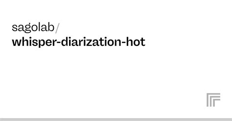 Sagolab Whisper Diarization Hot Run With An Api On Replicate