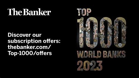 The Bankers Top 1000 World Banks 2023 Preview Youtube