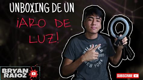 Unboxing Aro De Luz BRYAN RAIOZ YouTube