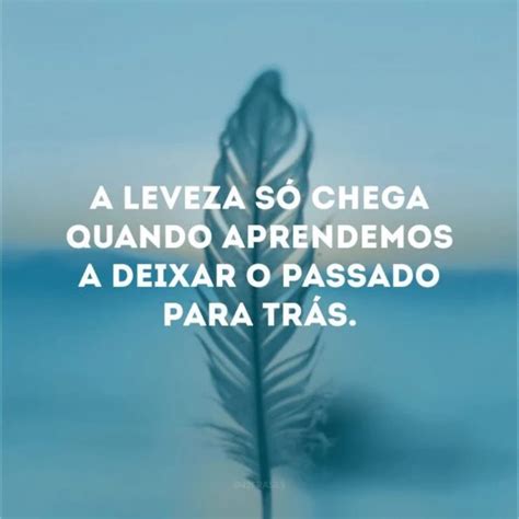 42 Frases De Leveza Para Aproveitar O Melhor Da Vida