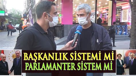 Başkanlık Sistemi mi Parlamenter sistem mi İstanbulda Sorduk Vatandaş