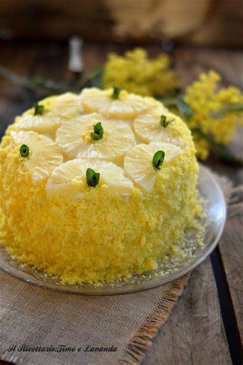 Torta Mimosa Al Limone E Ananas Il Ricettario Timo E Lavanda