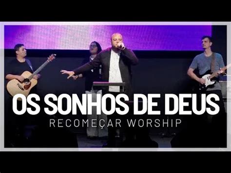 Os Sonhos De Deus Recome Ar Worship Cover Youtube