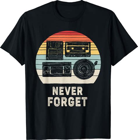 Vintage Retro Never Forget Nostalgia T Shirt Clothing