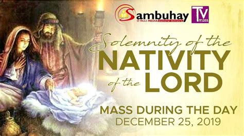 Sambuhay Tv Mass Solemnity Of The Nativity Of The Lord Mass During The Day December 25