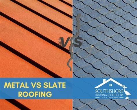 Metal Vs Slate Roofing In Tampa Fl Southshore Roofing And Exteriors