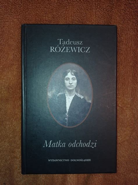 Tadeusz Różewicz Matka odchodzi Dolnośląskie 2000 Bytom Kup teraz