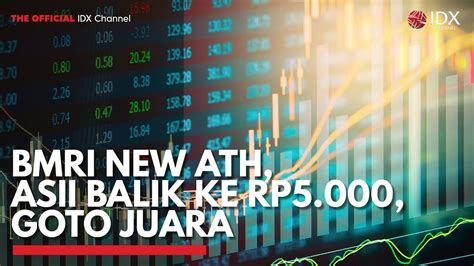 BMRI New ATH ASII Balik Ke Rp5 000 GOTO Juara IDX CHANNEL YouTube