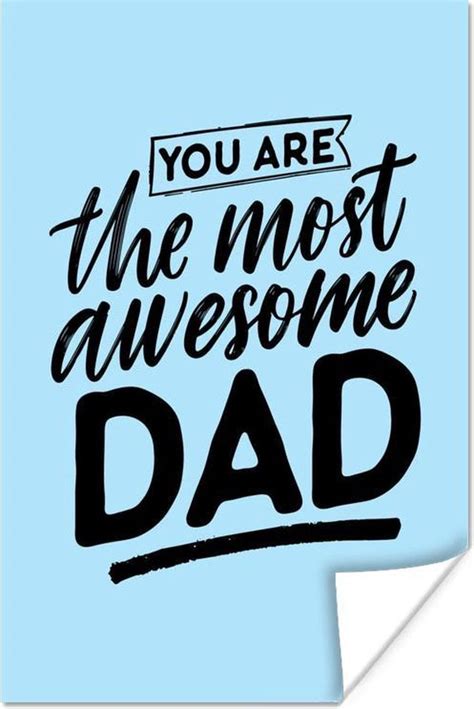 Poster Quotes You Are The Most Awesome Dad Spreuken Vader