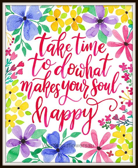 Important Reminder Take Time To Do What Makes Your Soul Happy