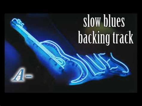 Slow Blues Backing Track A Minor Youtube