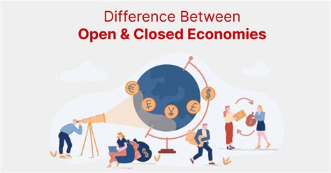 Difference Between Open Economy And Closed Economy Shiksha Online