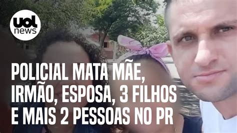 Policial militar mata mãe irmão esposa 3 filhos e mais 2 no oeste do