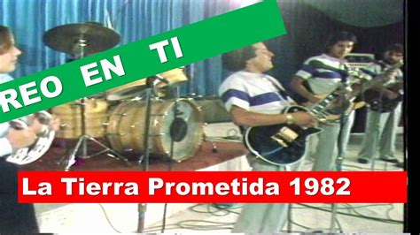 Creo En Ti La Tierra Prometida Y Sergio Moreno En Grabado En 1982 Por