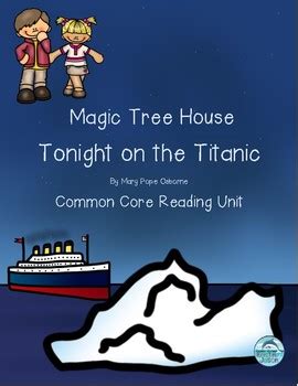 Magic Tree House Tonight On The Titanic Reading Unit By Kristin Jason