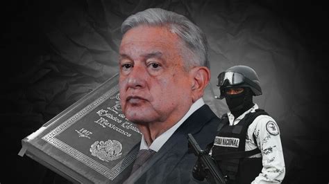 Amlo Trató De Convencer A Ministros Para No Invalidar Pase De La Gn A