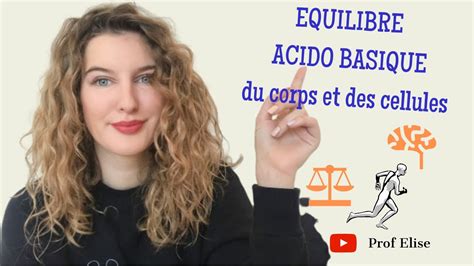 Equilibre Acido Basique Du Corps Et Des Cellules Sup Youtube