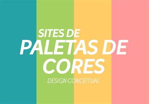 Conheça sites de paletas de cores úteis e técnicas diferentes