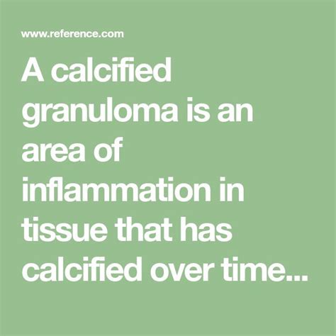 Calcified Granuloma of the Lung: Causes and Symptoms