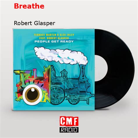 La historia y el significado de la canción Breathe Robert Glasper