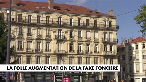 La Folle Augmentation De La Taxe Fonci Re En Streaming Direct Et Replay