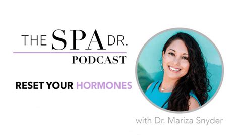 Reset Your Hormones Using Essential Oils With Dr Mariza Snyder The Spa Dr ®