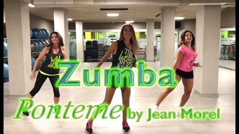 Zumba® Fitness Ponteme By Jenn Morel Choreo Monica Rosa Y Illa