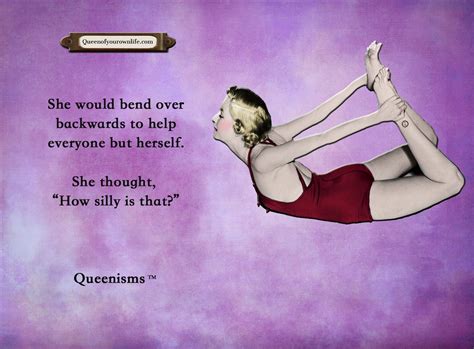 Bending Over Backwards Quotes Quotesgram