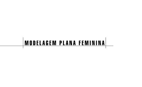 Modelagem Plana Feminina Br