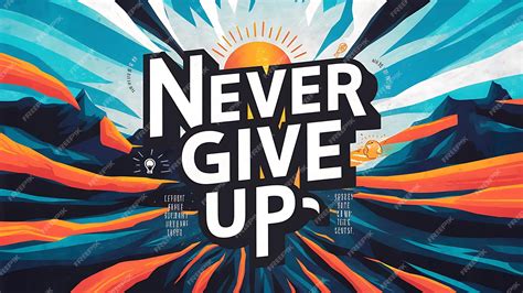 Premium Photo | Never give up Motivational Quotes Illustrationtypography