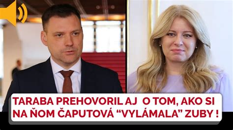 Tom Taraba Prehovoril Takto Si Zuzana Aputov Na Om Vyl Mala