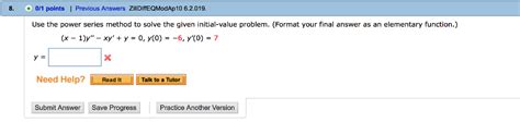 Solved Use The Power Series Method To Solve The Given