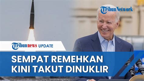 As Ketar Ketir Rusia Ngamuk Hingga Tekan Tombol Nuklir Joe Biden