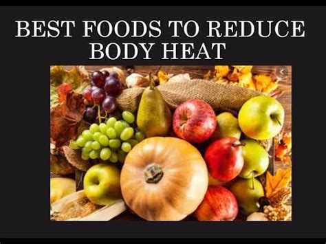 Top Foods That Will Reduce The Body Heat Youtube