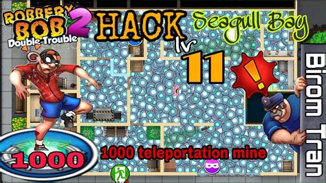 Robbery Bob 2 Hack Seagull Bay 1000 Teleportation Mine Youtube