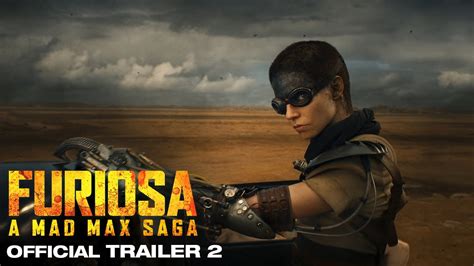 Furiosa A Mad Max Saga Gets A Bonkers New Trailer