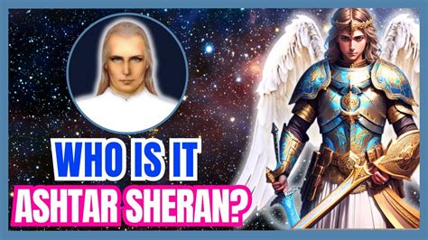 Ashtar Sheran And The Ashtar Command Explained By The EgrÉgora Of