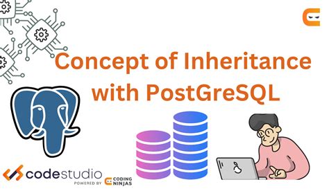 Concept Of Inheritance With Postgresql Coding Ninjas