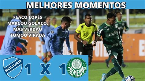 Bolivar 3 X 1 Palmeiras Melhores Momentos Libertadores 2023 YouTube