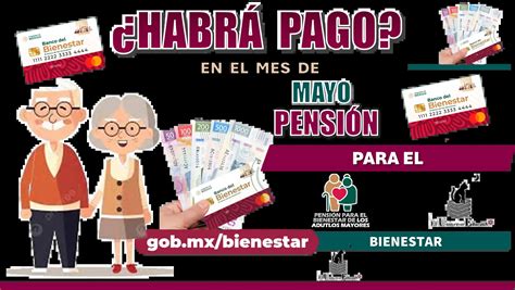 ≫ ¿habrÁ Pago En El Mes De Mayo PensiÓn Para El Bienestar De Los Abuelitos ️【 Enero 2025】