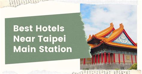 Best Hotels Near Taipei Main Station (For All Budgets!) - Travels with ...