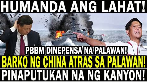 Barko Ng China Atrasan Na Grabe Pres Bbm Dinepensahan Na Palawan